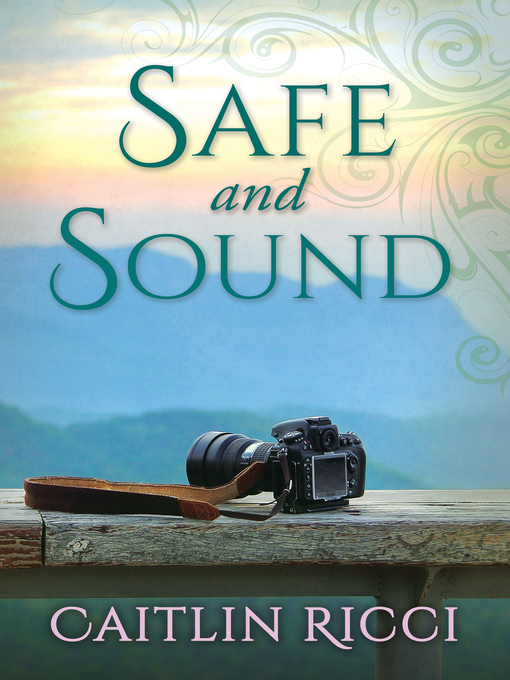 Title details for Safe and Sound by Caitlin Ricci - Available
